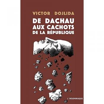 De Dachau aux cachots de la République