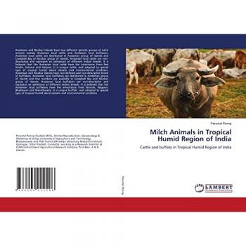 Milch Animals in Tropical Humid Region of India: Cattle and buffalo in Tropical Humid Region of India