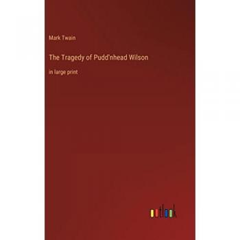 The Tragedy of Pudd'nhead Wilson: in large print