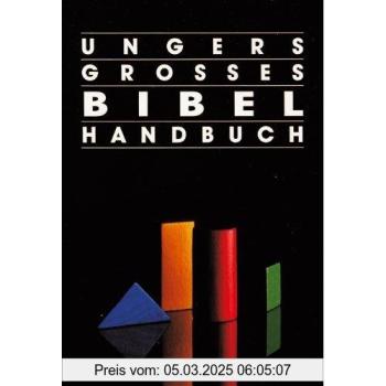 Ungers Grosses Bibelhandbuch