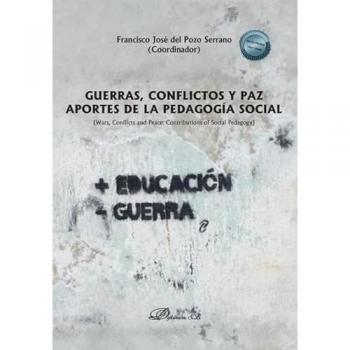 Guerras, conflictos y paz. Aportes de la pedagogía social