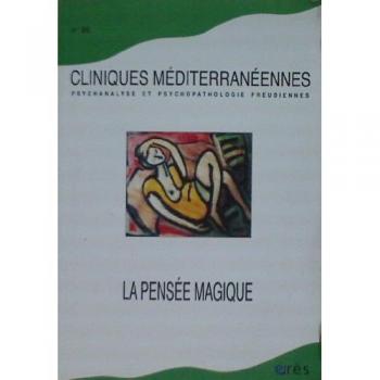 Collectif Cliniques Méditerranéennes, N° 85, 2012 : La Pensée Magique