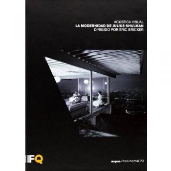 Acústica Visual. La Modernidad De Julius Shulman