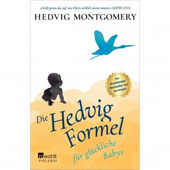 Die Hedvig-Formel für glückliche Babys (Hedvig Montgomery, Band 2)