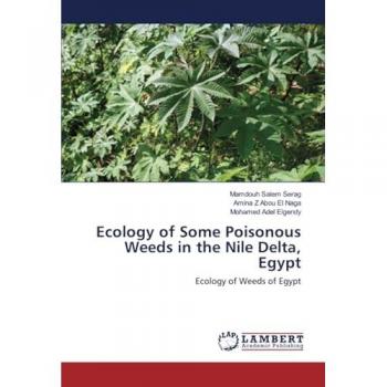Ecology of Some Poisonous Weeds in the Nile Delta, Egypt: Ecology of Weeds of Egypt