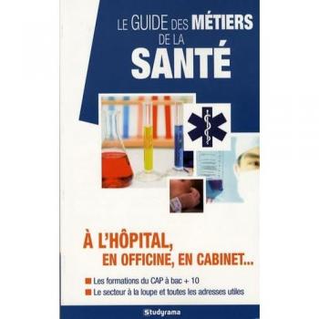 Le guide des métiers de la santé