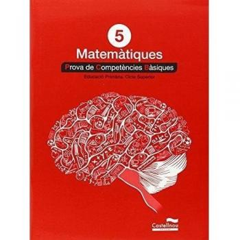 Matemàtiques 5è. Prova de Competències Bàsiques (Tapa blanda).