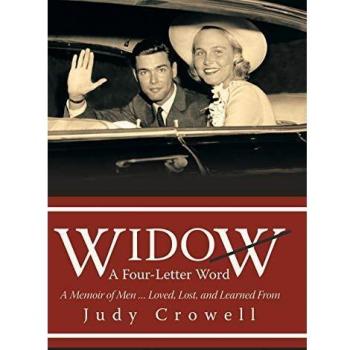 Widow: A Four-Letter Word: A Memoir of Men ... Loved, Lost, and Learned From