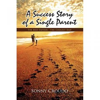 A Success Story of a Single Parent: The Best Father