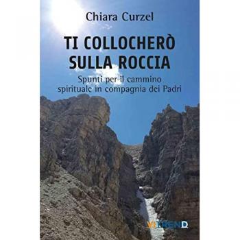 Ti collocherò sulla roccia. Spunti per il cammino spirituale in c...