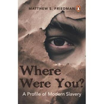 Where Were You? : A Profile of Modern Slavery