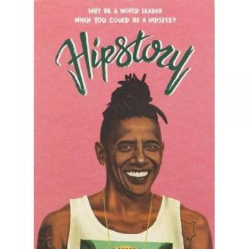 Hipstory: Why Be a World Leader When You Could Be a Hipster? (Postcards)