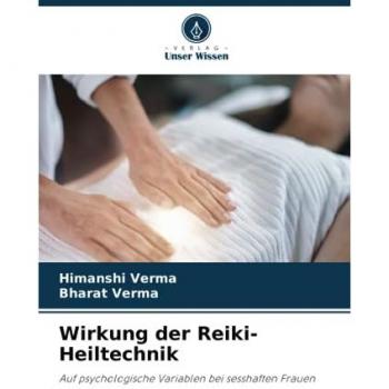 Verma, Himanshi: Wirkung der Reiki-Heiltechnik