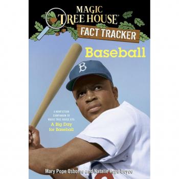 Magic Tree House Baseball Fact Tracker: Nonfiction Companion to A Big Day for Baseball