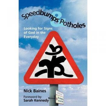 Baines, Nick: Speedbumps and Potholes