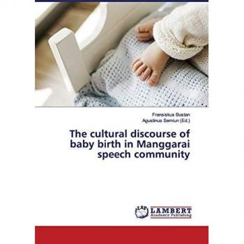 The cultural discourse of baby birth in Manggarai speech community
