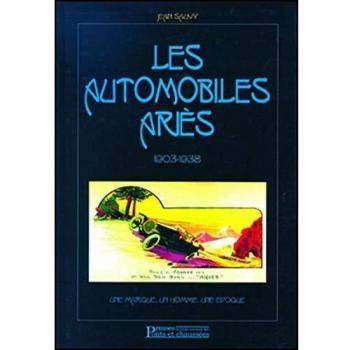 Les automobiles Ariès 1903-1938 (Livres Ponts et)