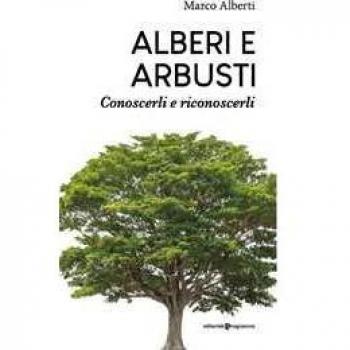 Alberi e arbusti. Conoscerli e riconoscerli