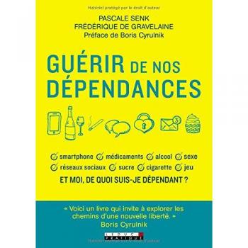 Guérir de nos dépendances