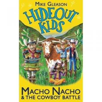 Macho Nacho & The Cowboy Battle: Book 4