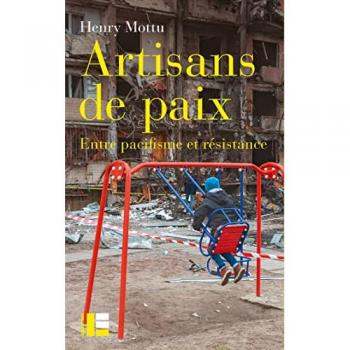 Artisans de paix : entre pacifisme et résistance