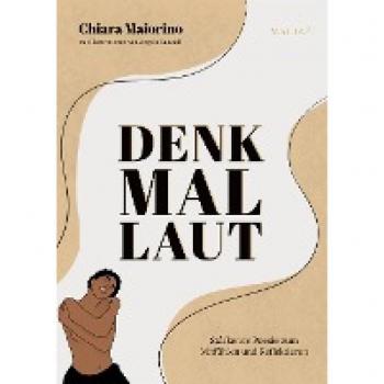 Denk Mal Laut: Stärkende Poesie zum Mitfühlen und Reflektieren