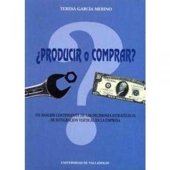 Producir o comprar? un analisis contingente decisiones...