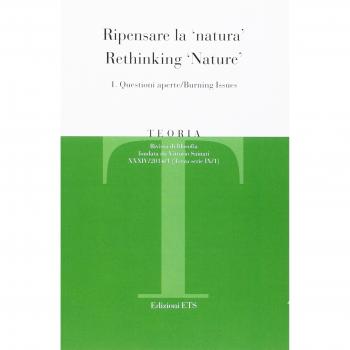 Teoria. Rivista di filosofia (2014). Vol. 1: Ripensare la «natura». Questioni aperte.