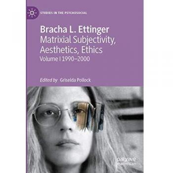 Matrixial Subjectivity, Aesthetics, Ethics, Volume 1, 1990-2000