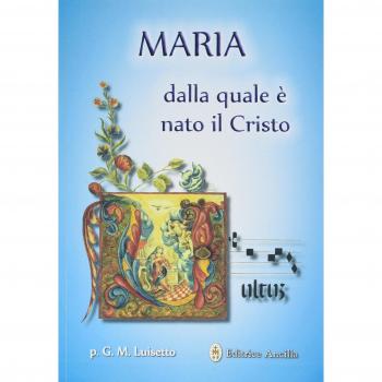 Maria dalla quale è nato il Cristo