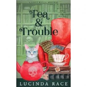 Tea & Trouble: A Paranormal Witch Cozy Mystery