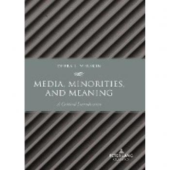 Media Minorities and Meaning by Debra L. Merskin
