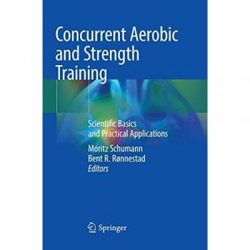 Concurrent Aerobic and Strength Training: Scientific Basics and Practical Applications
