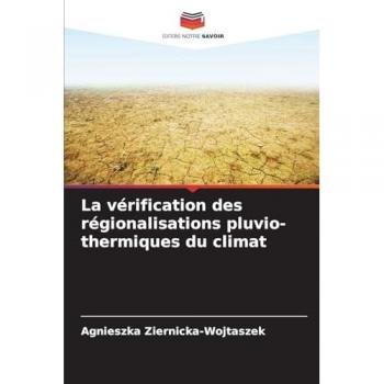 Ziernicka-Wojtaszek, Agnieszka: La vérification des régionalisations pluvio-thermiques du climat