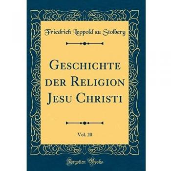 Geschichte der Religion Jesu Christi, Vol. 20