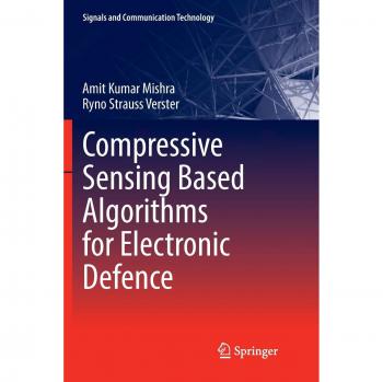 Compressive Sensing Based Algorithms for Electronic Defence (Signals and Communication Technology)