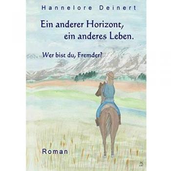 Ein anderer Horizont, ein anderes Leben: Wer bist du, Fremder?