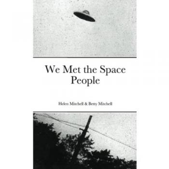 Mitchell, Helen: We Met the Space People