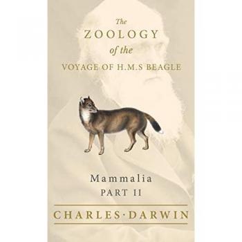 Darwin's Mammalia: The Zoology of H.M.S. Beagle Voyage (1832-1836)
