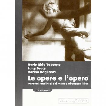 Le opere e l'opera. Percorsi analitici dal museo al teatro lirico