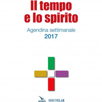 Il tempo e lo spirito. Agendina settimanale 2017