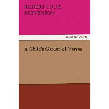 A Child's Garden of Verses (TREDITION CLASSICS)