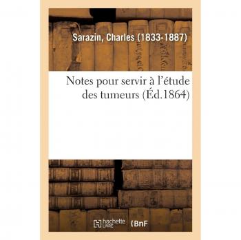 Notes pour servir à l'étude des tumeurs