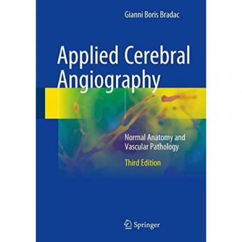 Bradac, Gianni Boris: Applied Cerebral Angiography