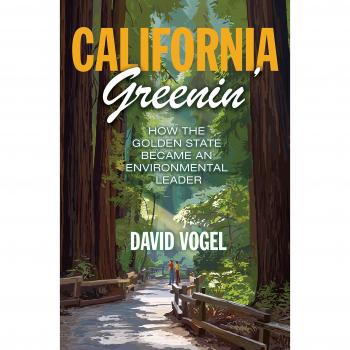 California Greenin`: How the Golden State Became an Environmental Leader (Princeton Studies in American Politics: Historical, International, and Comparative Perspectives)