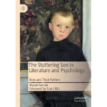 The Stuttering Son in Literature and Psychology: Boys and Their Fathers