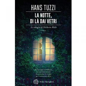 La notte, di là dai vetri. Le indagini di Norberto Melis