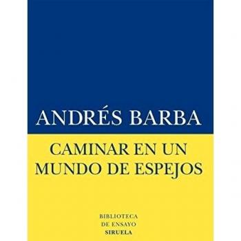 CAMINAR EN UN MUNDO DE ESPEJOS