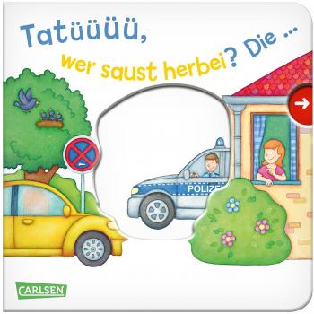 Maya Geis Tatüüüü, Wer Saust Herbei? Die ... Polizei!: Mein Erster Reime-Bilder-Spaß Mit Schieber: Fahrzeuge