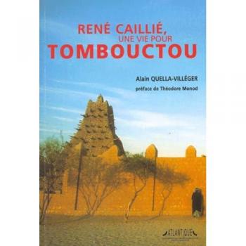 René Caillié, 1799-1838 : Une vie pour Tombouctou